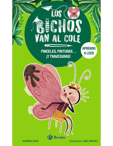 Los bichos van al cole 1 Pinceles pinturas y travesuras
