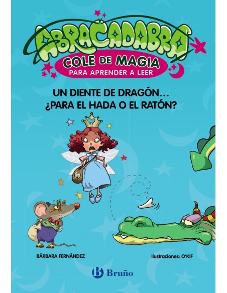 Abracadabra Cole de Magia para aprender a leer 7 Un diente de dragon para el Hada o el Raton
