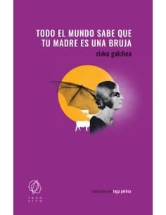 Todo el mundo sabe que tu madre es una bruja