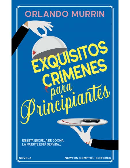 EXQUISITOS CRIMENES PARA PRINCIPIANTES