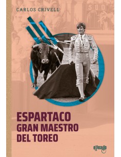 ESARTACO GRAN MAESTRO DEL TOREO