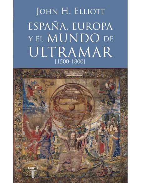 Espana Europa y el mundo de ultramar 1500 1800