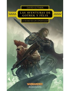 Las aventuras de Gotrek y Felix La Ciudad de los Condenados