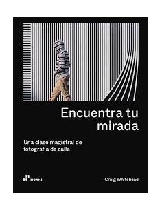 Encuentra tu mirada una clase magistral fotografia calle