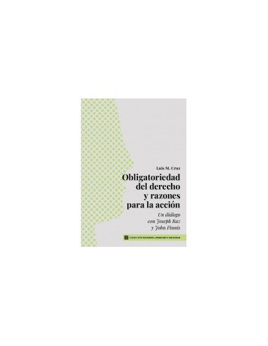 OBLIGATORIEDAD DEL DERECHO Y RAZONES PARA LA ACCION
