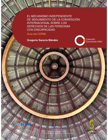 El mecanismo independiente de seguimiento de la Convencion Internacional sobre los Derechos de las Personas con Discapacidad