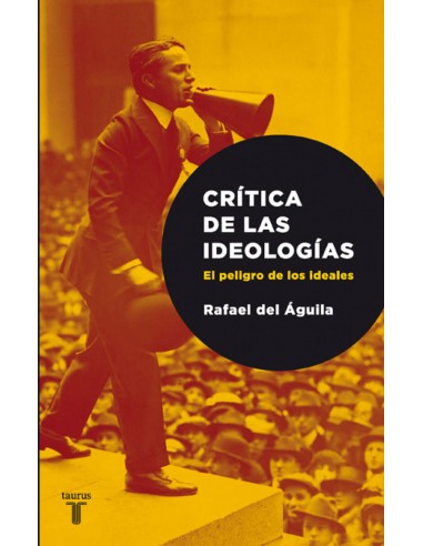 Critica de las ideologias el peligro de los ideales