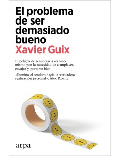 El problema de ser demasiado bueno