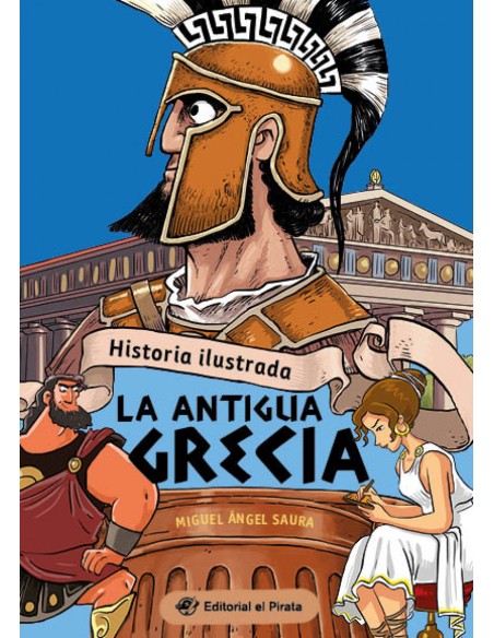 Historia ilustrada La antigua Grecia