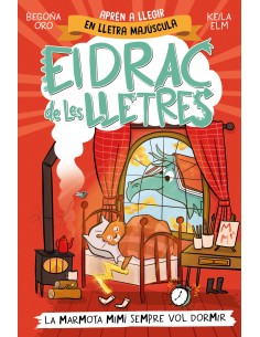El drac de les lletres 5 La marmota Mimi sempre vol dormir