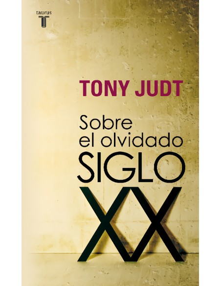 Sobre el olvidado siglo XX