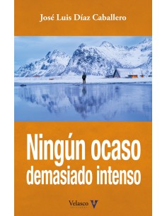 Ningun ocaso demasiado intenso