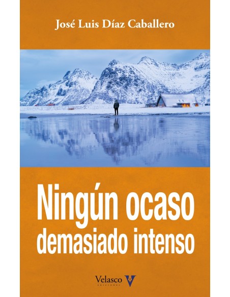 Ningun ocaso demasiado intenso