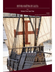 Historia maritima de Galicia Volumen I