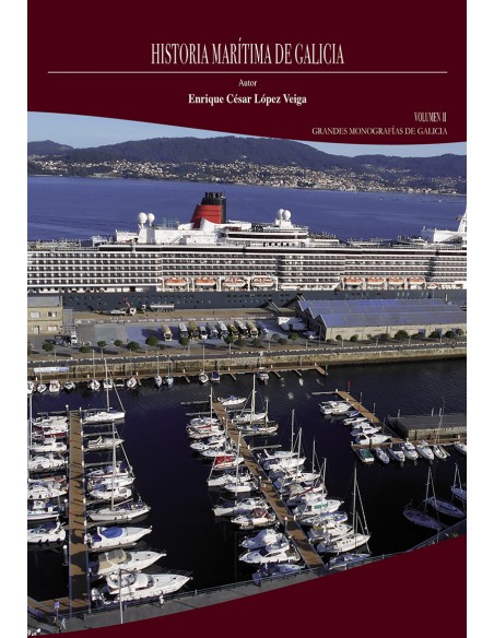 Historia maritima de Galicia Volumen II