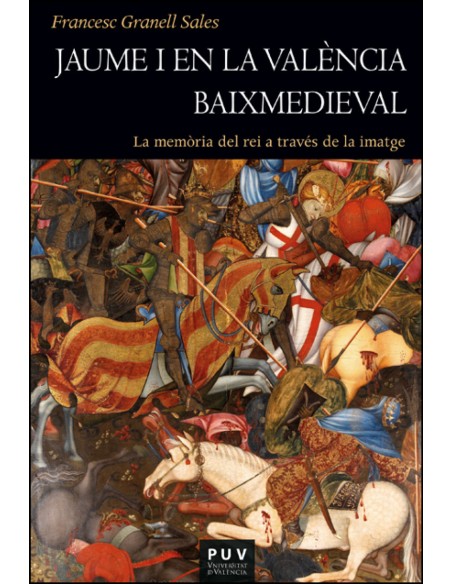 Jaume I en la Valencia baixmedieval