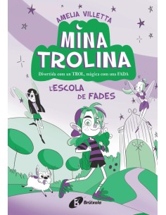 Mina Trolina 1 L escola de fades