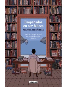 Empenados en ser felices
