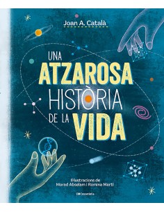Una atzarosa historia de la vida