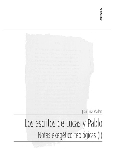 Los escritos de Lucas y Pablo