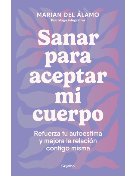 Sanar para aceptar mi cuerpo