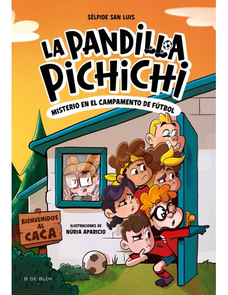 La Pandilla Pichichi 2 Misterio en el campamento de futbol