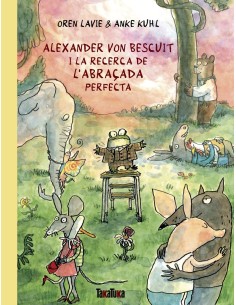 Alexander von Bescuit i la recerca de l abracada perfecta