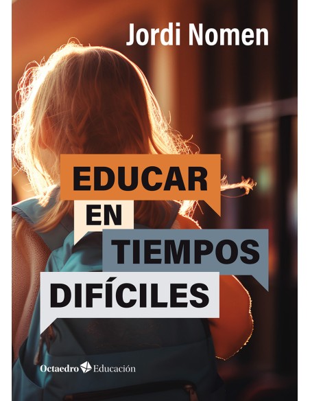 Educar en tiempos dificiles