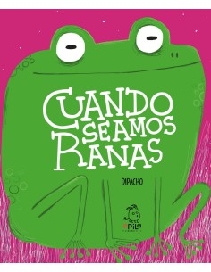 Cuando seamos ranas