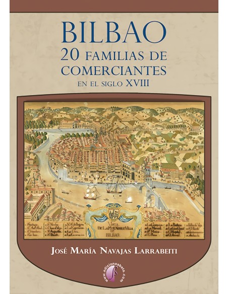Bilbao 20 familias de comerciantes en el siglo XVIII