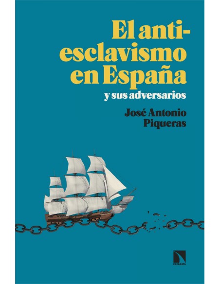 El antiesclavismo en Espana y sus adversarios