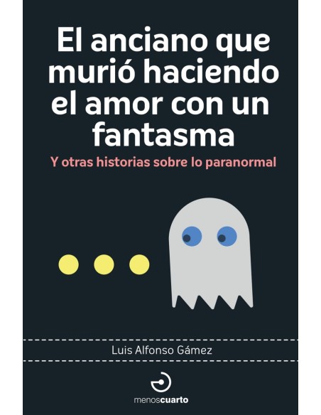 El anciano que murio haciendo el amor con un fantasma