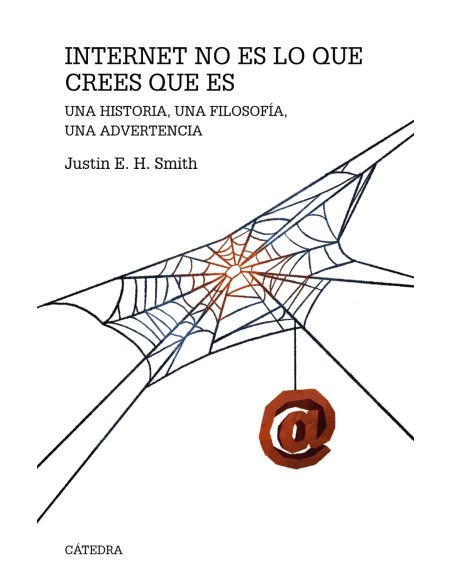 Internet no es lo que crees que es