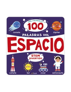 STEM DIVERTIDO MIS PRIMERAS 100 PALABRAS DEL ESPACIO