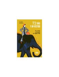 72 dias y un vestido La vuelta al mundo de Nellie Bly