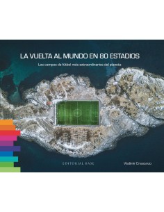 LA VUELTA AL MUNDO EN 80 ESTADIOS