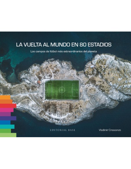LA VUELTA AL MUNDO EN 80 ESTADIOS