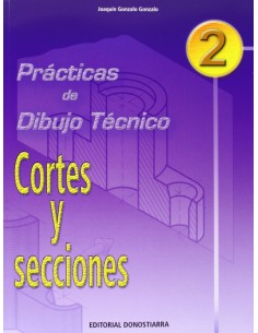 04PRACTDIBUJO TECNICO 2 CORTES Y SECCIONES