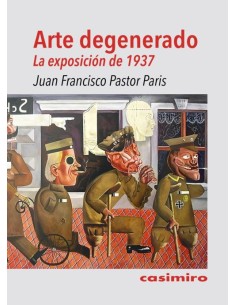 Arte degenerado La exposicion de 1937