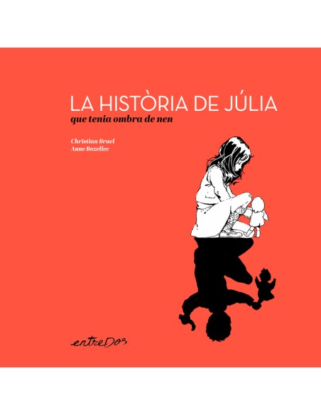 La historia de Julia que tenia ombra de nen