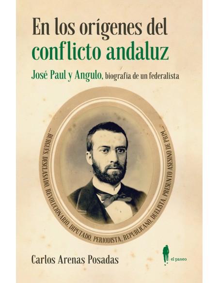 En los origenes del conflicto andaluz Jose Paul y Angulo
