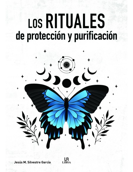 Los Rituales de Proteccion y Purificacion