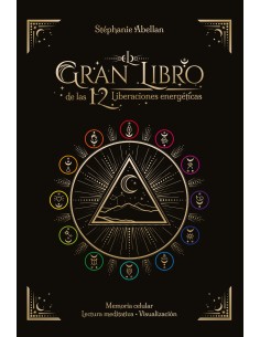 El gran libro de las 12 Liberaciones energeticas