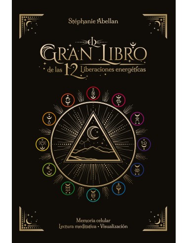 El gran libro de las 12 Liberaciones energeticas