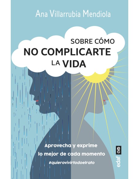 Sobre como no complicarte la vida