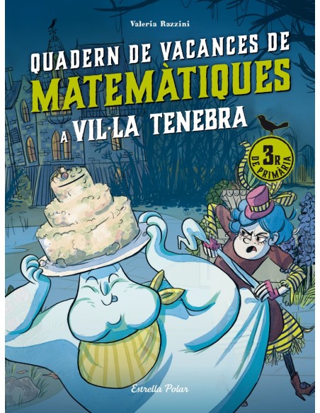 Villa Tenebra Quadern de vacances de matematiques 3r de primaria