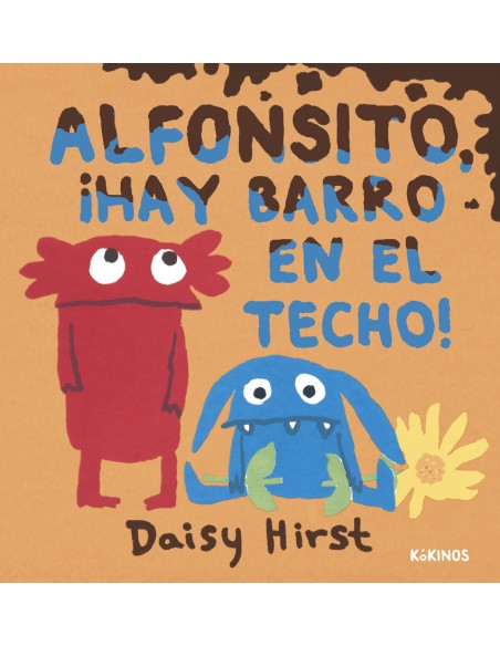 Alfonsito hay barro en el techo