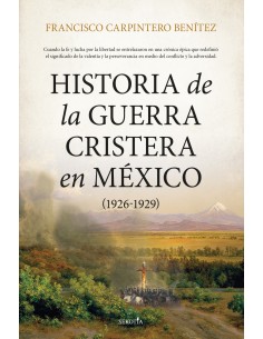 HISTORIA DE LA GUERRA CRISTERA EN MEXICO 1926 1929