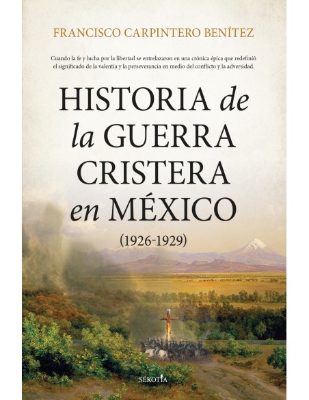 HISTORIA DE LA GUERRA CRISTERA EN MEXICO 1926 1929