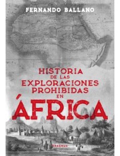 HISTORIA DE LAS EXPLORACINES PROHIBIDAS EN AFRICA